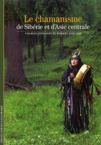 Le chamanisme de Sibérie et d'Asie centrale - Stépanoff Charles - Zarcone Thierry