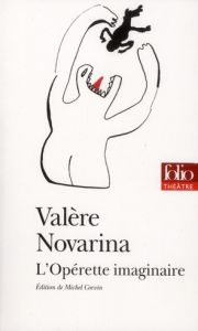 L'Opérette imaginaire - Novarina Valère - Corvin Michel