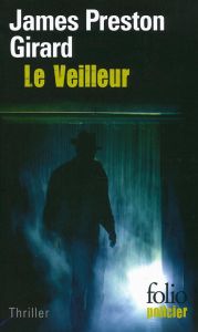 Le Veilleur - Preston Girard James - Laroche Martine
