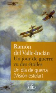 Un jour de guerre vu des étoiles. Edition bilingue français-espagnol - Valle-Inclan Ramon del - Géal François