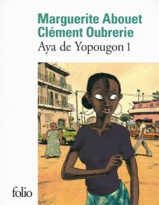 Aya de Yopougon Tome 1 - Abouet Marguerite - Oubrerie Clément - Gavalda Ann