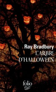 L'arbre d'Halloween - Bradbury Ray - Dorémieux Alain
