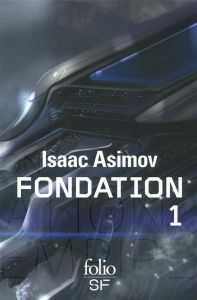 Le cycle de Fondation Intégrale Tome 1 : Fondation %3B Fondation et empire %3B Seconde fondation - Asimov Isaac - Billon Pierre - Rosenthal Jean - Gi