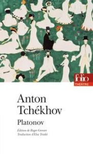 Platonov - Tchekhov Anton - Grenier Roger - Triolet Elsa