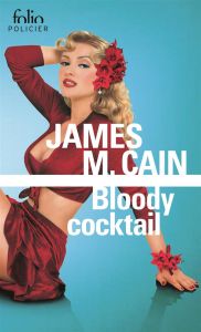 Bloody cocktail - Cain James Mallahan - Brévignon Pierre - Ardai Cha