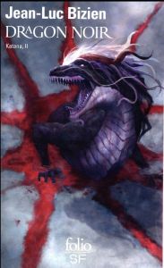 Katana Tome 2 : Dragon noir - Bizien Jean-Luc