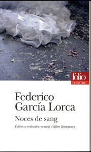 Noces de sang - Garcia Lorca Federico - Bensoussan Albert