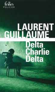 Delta Charlie Delta - Guillaume Laurent