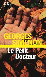 Le Petit Docteur - Simenon Georges