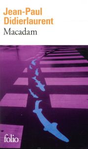 Macadam - Didierlaurent Jean-Paul