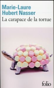 La carapace de la tortue - Hubert Nasser Marie-Laure