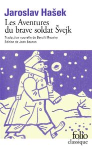 Les aventures du soldat Svejk pendant la Grande Guerre. Tome 1, A l'arrière - Hasek Jaroslav - Meunier Benoît - Boutan Jean - La