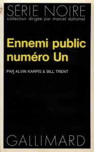 Ennemi public N° 1 - Trent Bill - Karpis Alvin