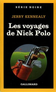 Les voyages de Nick Polo - Kennealy Jerry