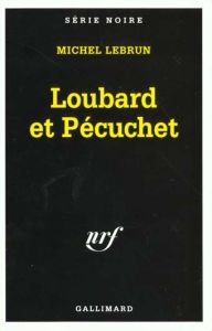 Loubard et Pécuchet - Lebrun Michel