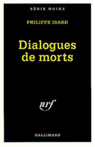 Dialogues de morts - Isard Philippe