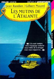 Les mutins de "l'Atalante" - Maurel Gilbert - Randier Jean