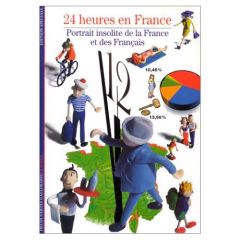 24 HEURES EN FRANCE. Portrait insolite de la France et des Français - Richard Michel - Richard Michel