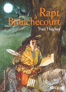 Rapt à Branchecourt - Hughes Yves