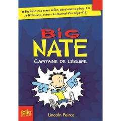 Big Nate Tome 2 : Capitaine de l'équipe - Peirce Lincoln - Ménard Jean-François