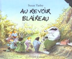 Au revoir Blaireau - Varley Susan