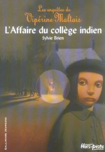 Les Enquêtes de Vipérine Maltais : L'Affaire du collège indien - Brien Sylvie - De Conno Gianni