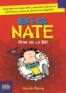 Big Nate Tome 4 : Star de la BD - Peirce Lincoln - Ménard Jean-François