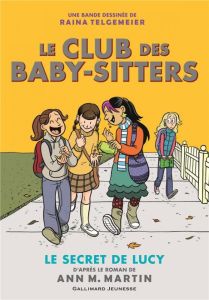 Le Club des Baby-Sitters Tome 2 : Le secret de Lucy - Martin Ann M. - Telgemeier Raina - Delcourt Anne