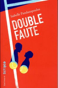 Double faute - Pandazopoulos Isabelle