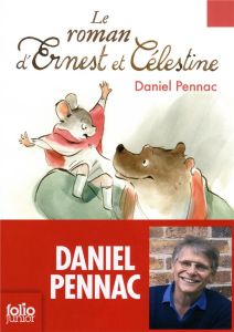 Le roman d'Ernest et Célestine - Pennac Daniel