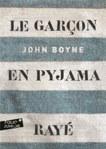 Le garçon en pyjama rayé. Une fable de John Boyne - Boyne John - Gibert Catherine