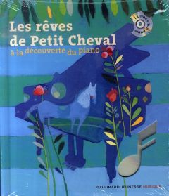 Les rêves de Petit Cheval. A la découverte du piano, avec 1 CD audio - Sauerwein Leigh - Aboulker Isabelle - Destours Chr