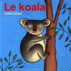 Le koala - GERVAIS/PITTAU