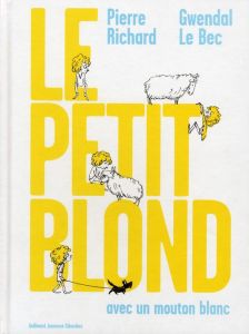 Le petit blond avec un mouton blanc - Richard Pierre - Le Bec Gwendal