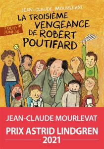 La troisième vengeance de Robert Poutifard - Mourlevat Jean-Claude - Alemagna Beatrice