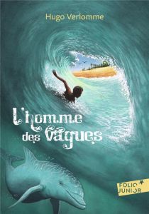 L'homme des vagues - Verlomme Hugo - Lagarde Marc