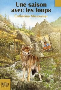 Une saison avec les loups - Missonnier Catherine - Munch Philippe