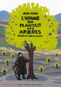 L'homme qui plantait des arbres - Giono Jean - Jolivet Joëlle