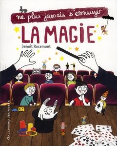 La magie - Rosemont Benoît - Boudet Emilie