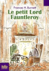 Le petit Lord Fauntleroy - Burnett Frances Hodgson - Pressoir Charlotte - Pre