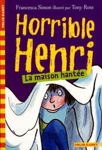 Horrible Henri Tome 5 : La maison hantée - Simon Francesca - Ross Tony - Rubio-Barreau Vaness