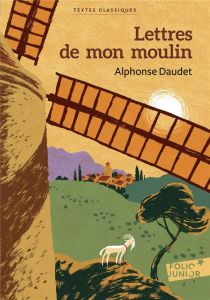Lettres de mon moulin - Daudet Alphonse - Leblanc Jean-Noël
