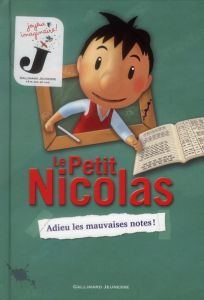 Le Petit Nicolas Tome 1 : Adieu les mauvaises notes ! - Latour-Burney Valérie