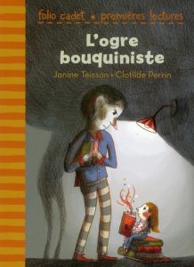 L'ogre bouquiniste - Teisson Janine - Perrin Clotilde