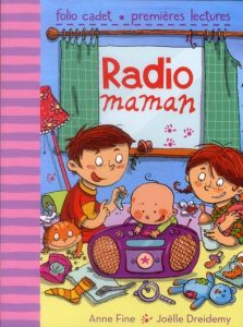Radio maman - Fine Anne - Dreidemy Joëlle - Rubio-Barreau Vaness