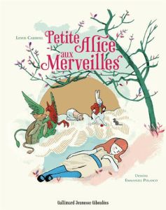 Petite Alice aux Merveilles - Carroll Lewis - Polanco Emmanuel - Delaporte Flore