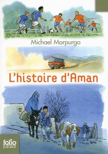 L'histoire d'Aman - Morpurgo Michael - Ménard Diane