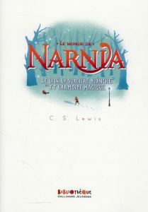 Le Monde de Narnia Tome 2 : Le Lion, la Sorcière Blanche et l'Armoire magique - Lewis C.S. - Baynes Pauline - Dalmais Anne-Marie -