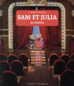 Sam et Julia au théâtre - Schaapman Karina - Poirée Antonin - Hartmann Eddo
