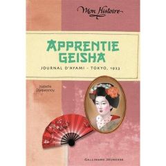 Apprentie Geisha. Journal d'Ayami - Tokyo 1923 - Duquesnoy Isabelle